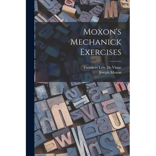 Moxon's Mechanick Exercises