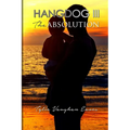 Hangdog III: The Absolution