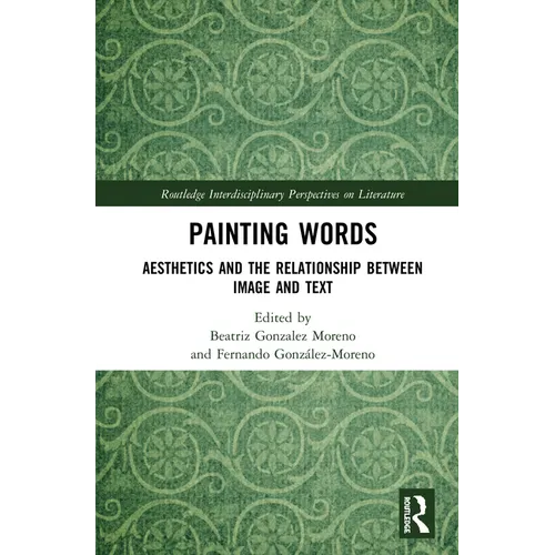 Painting Words: Aesthetics and the Relationship between Image and Text