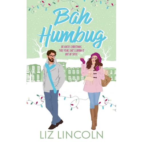 Bah Humbug: A Grumpy-Sunshine Holiday Christmas Romance