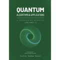 Quantum Algorithms and Applications: A Scaffolding Approach (Vol 1)