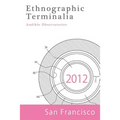 Ethnographic Terminalia, San Francisco, 2012: Audible Observatories