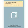 The Art of the Italian Renaissance: From the Samuel H. Kress Collection