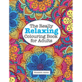 The Really RELAXING Colouring Book for Adults