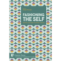 Fashioning the Self: Identity and Style in British Culture