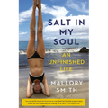 Salt in My Soul: An Unfinished Life