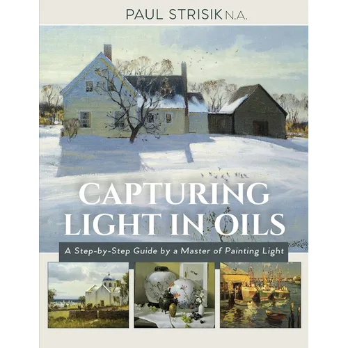 Capturing Light in Oils: (New Edition)