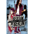 Bedlam in Berlin
