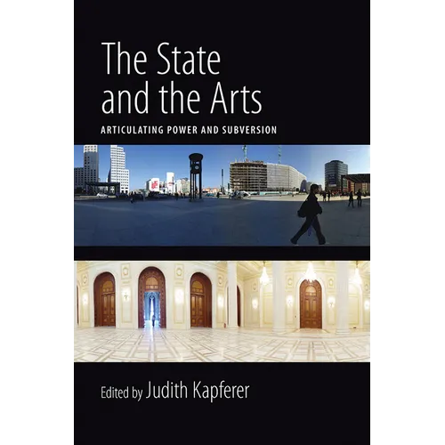 The State and the Arts: Articulating Power and Subversion