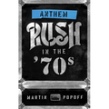 Anthem: Rush in the '70s