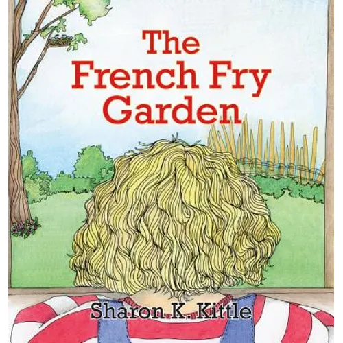 The French Fry Garden