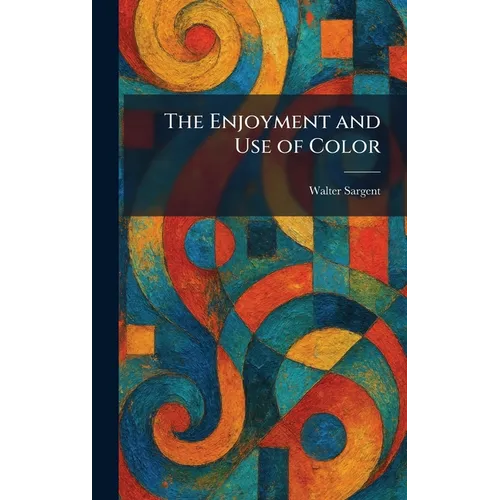 The Enjoyment and Use of Color