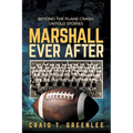 Marshall Ever After: Beyond the Plane Crash, Untold Stories