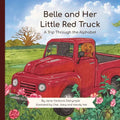 Belle and Her Little Red Truck: A Trip Through the Alphabet
