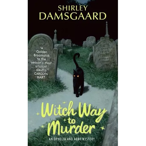 Witch Way to Murder: An Ophelia and Abby Mystery