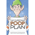 The Christmas Poop Plan: A funny Christmas story for 4-8 year olds