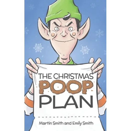 The Christmas Poop Plan: A funny Christmas story for 4-8 year olds