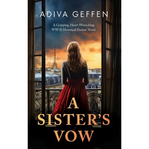 A Sister's Vow: A Gripping, Heart-Wrenching WW2 Historical Fiction Novel