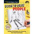 Begin to Draw People: Simple Techniques for Drawing the Head and Body