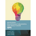 Developing Educationally Meaningful and Legally Sound IEPs