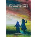 Biblical Foundations of Prophetic Art