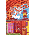 The Clue at Fort Point: A Northern California Lighthouse Adventure