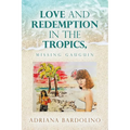 Love and Redemption in the Tropics,: Missing Gauguin