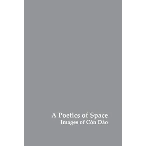 A Poetics of Space: Images of Con Dao