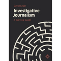 Investigative Journalism: A Survival Guide
