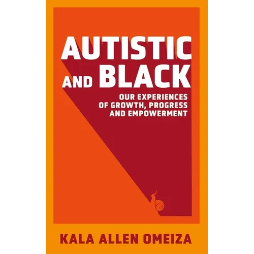 Autistic and Black: Our Experiences of Growth, Progress and Empowerment