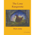 The Lone Rangerette: Hen-Retta