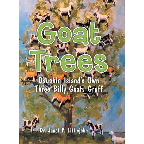 Goat Trees: Dauphin Island's Own Three Billy Goats Gruff