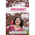 Who Is She?: A Late Bloomer's Survival Guide