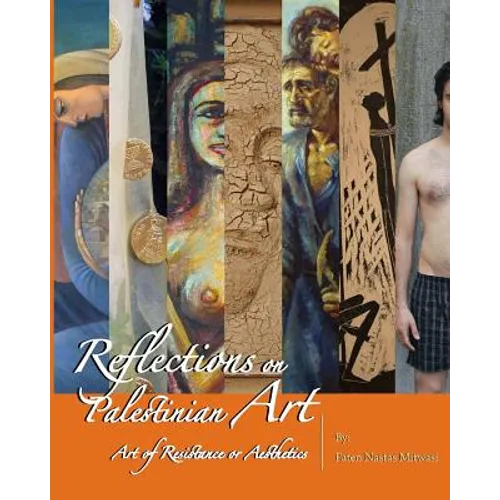 Reflections on Palestinian Art: Art of Resistance or Aesthetics