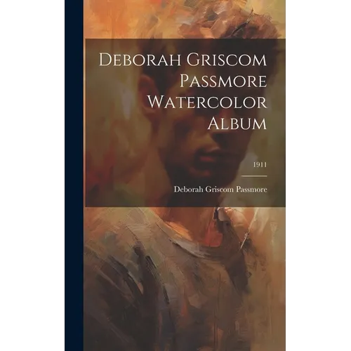 Deborah Griscom Passmore Watercolor Album; 1911