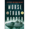 Worse Than Murder