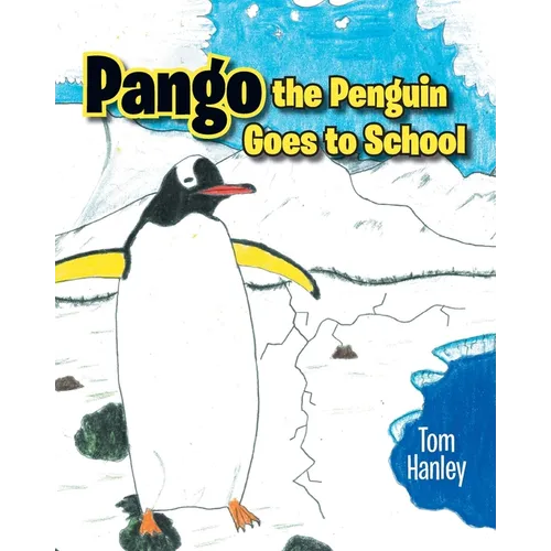 Pango the Penguin Goes to School