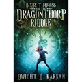 Bixby Timmons and the Dragonthorp Riddle