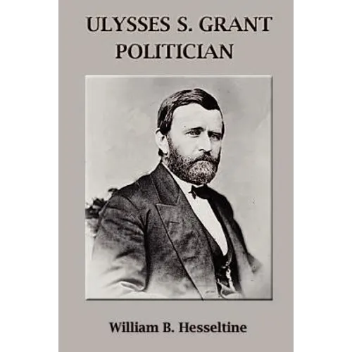 Ulysses S. Grant, Politician