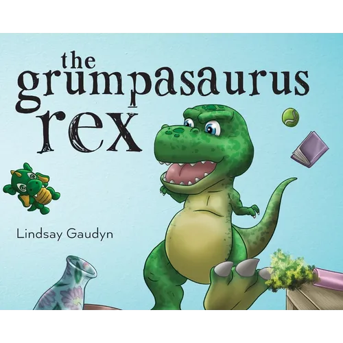 The Grumpasaurus Rex