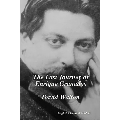 The Last Journey of Enrique Granados