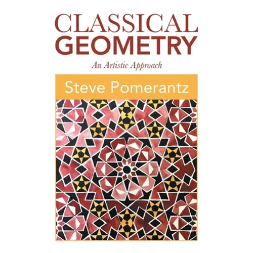 Classical Geometry: An Artistic Approach