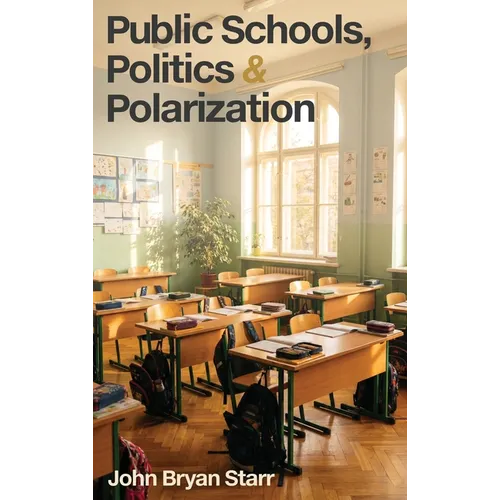 Public Schools, Politics & Polarization