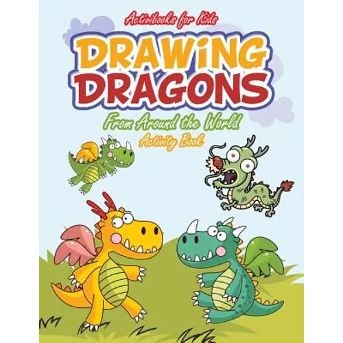 Drawing Dragons From Around the World Activity Book