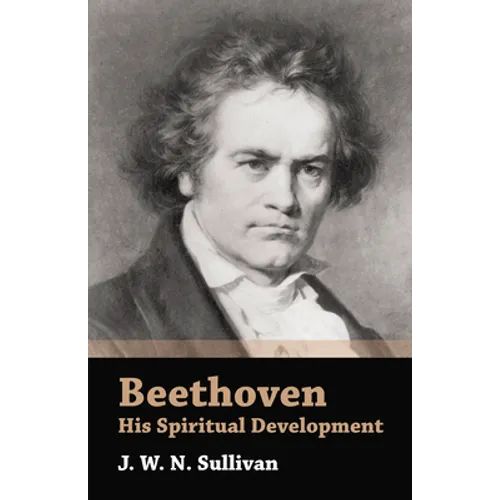 Beethoven - His Spiritual Development