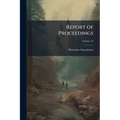 Report of Proceedings; Volume 22