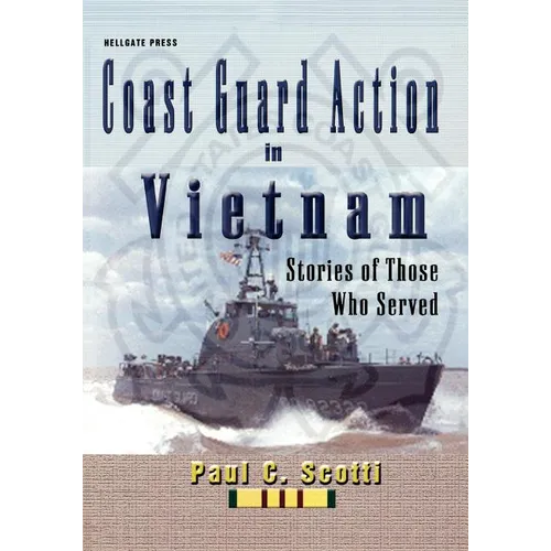 Coast Guard Action in Vietnam: Stories of Those Who Served
