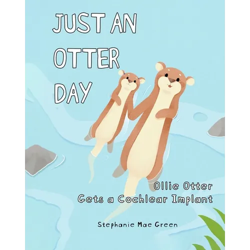Ollie Otter Gets a Cochlear Implant