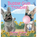 Bubble Gum Troubles
