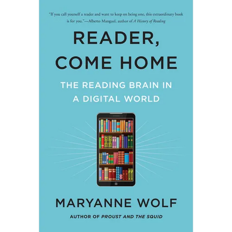 Reader, Come Home: The Reading Brain in a Digital World